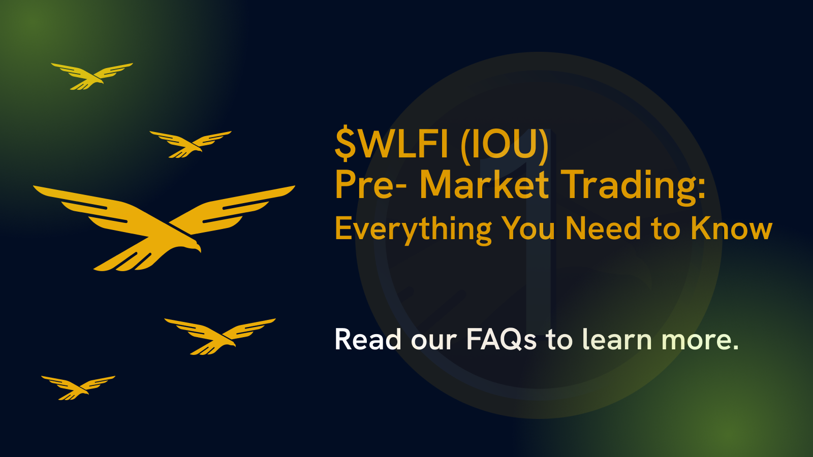 $WLFI Pre-Market Order EN (FAQ).png